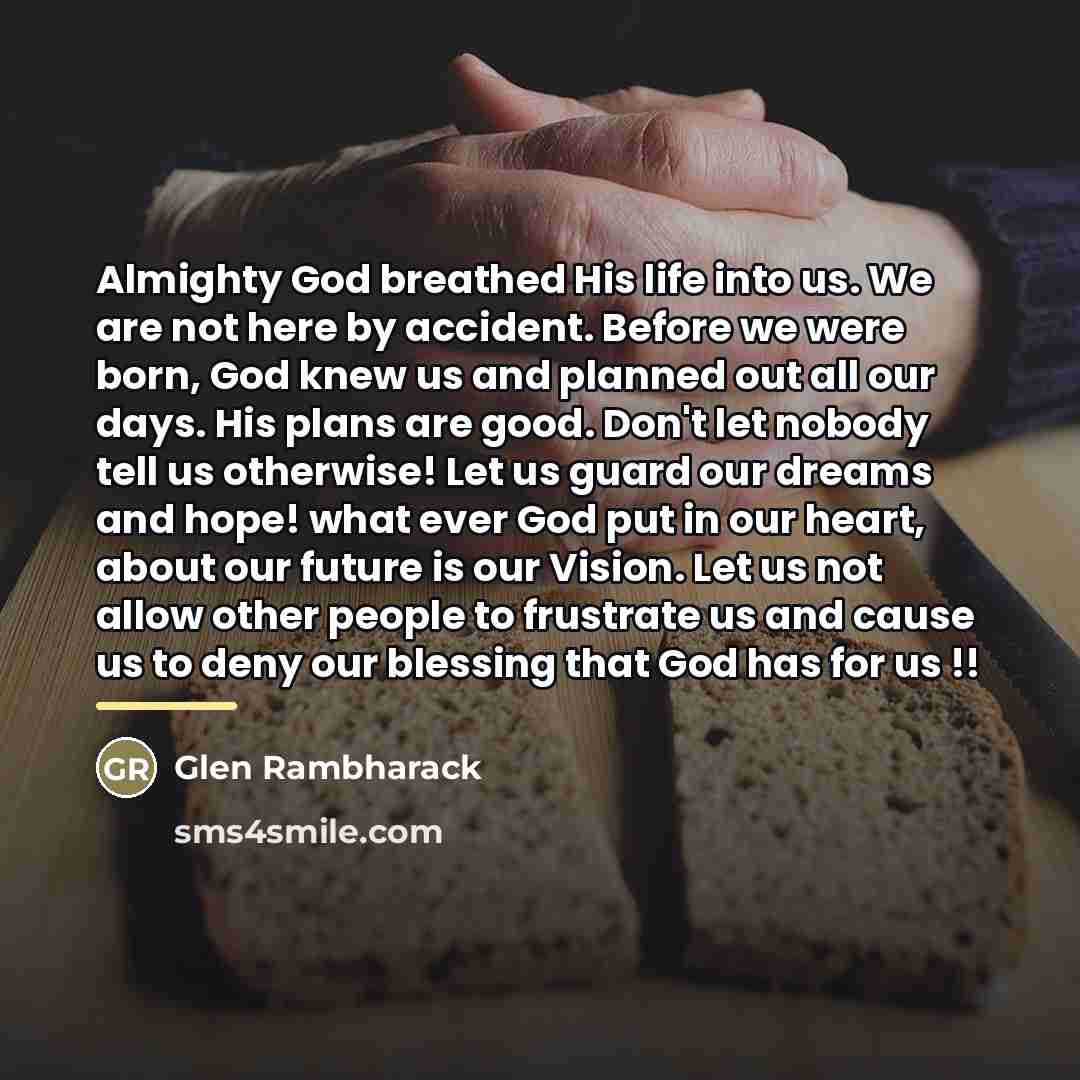 “Almighty God breathed His life into us. We are not…” quote by Glen Rambharack