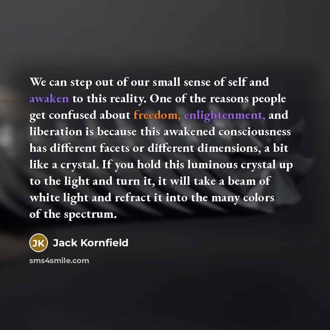“We can step out of our small sense of self…” quote by Jack Kornfield