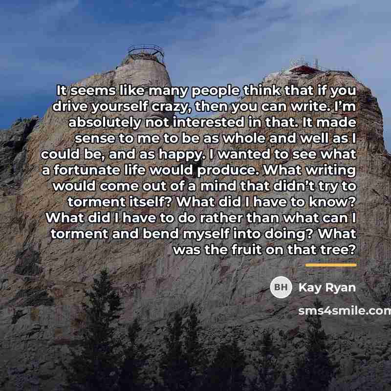 “It seems like many people think that if you drive…” quote by Kay Ryan
