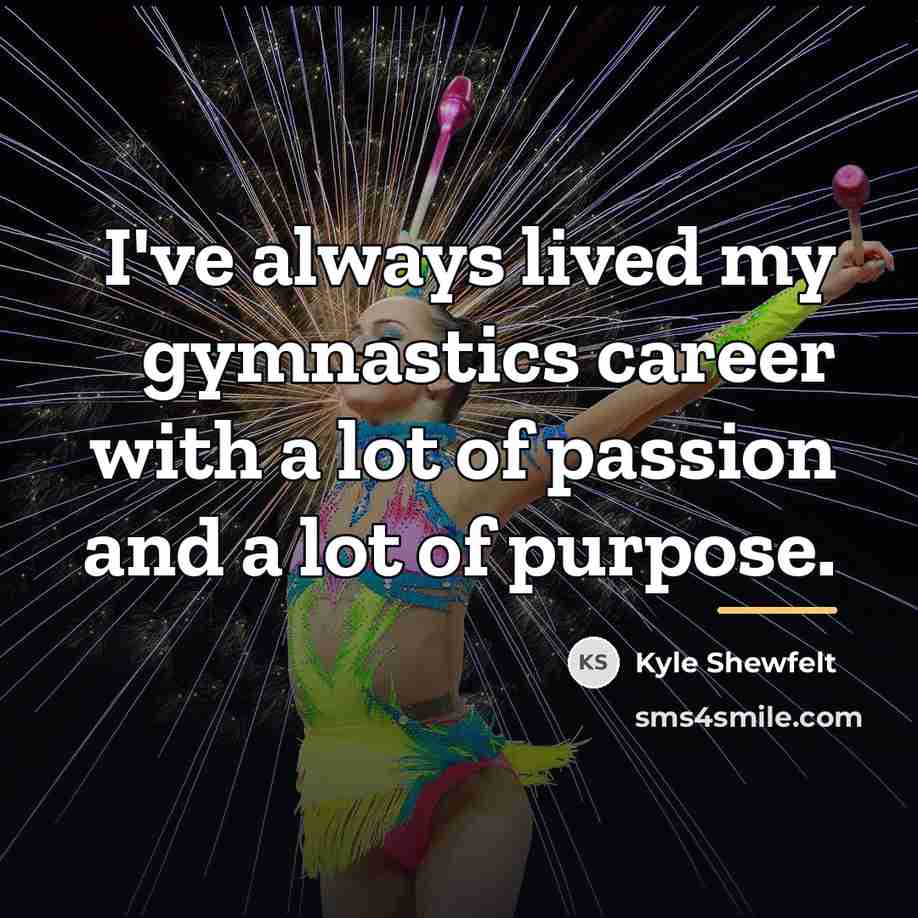 “I've always lived my gymnastics career with a lot of…” quote by Kyle Shewfelt