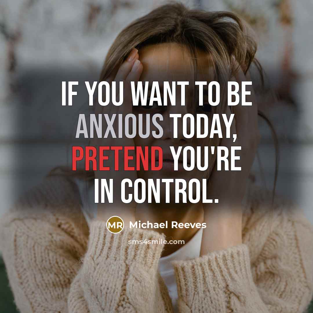 “If you want to be anxious today, pretend you're in…” quote by Michael Reeves