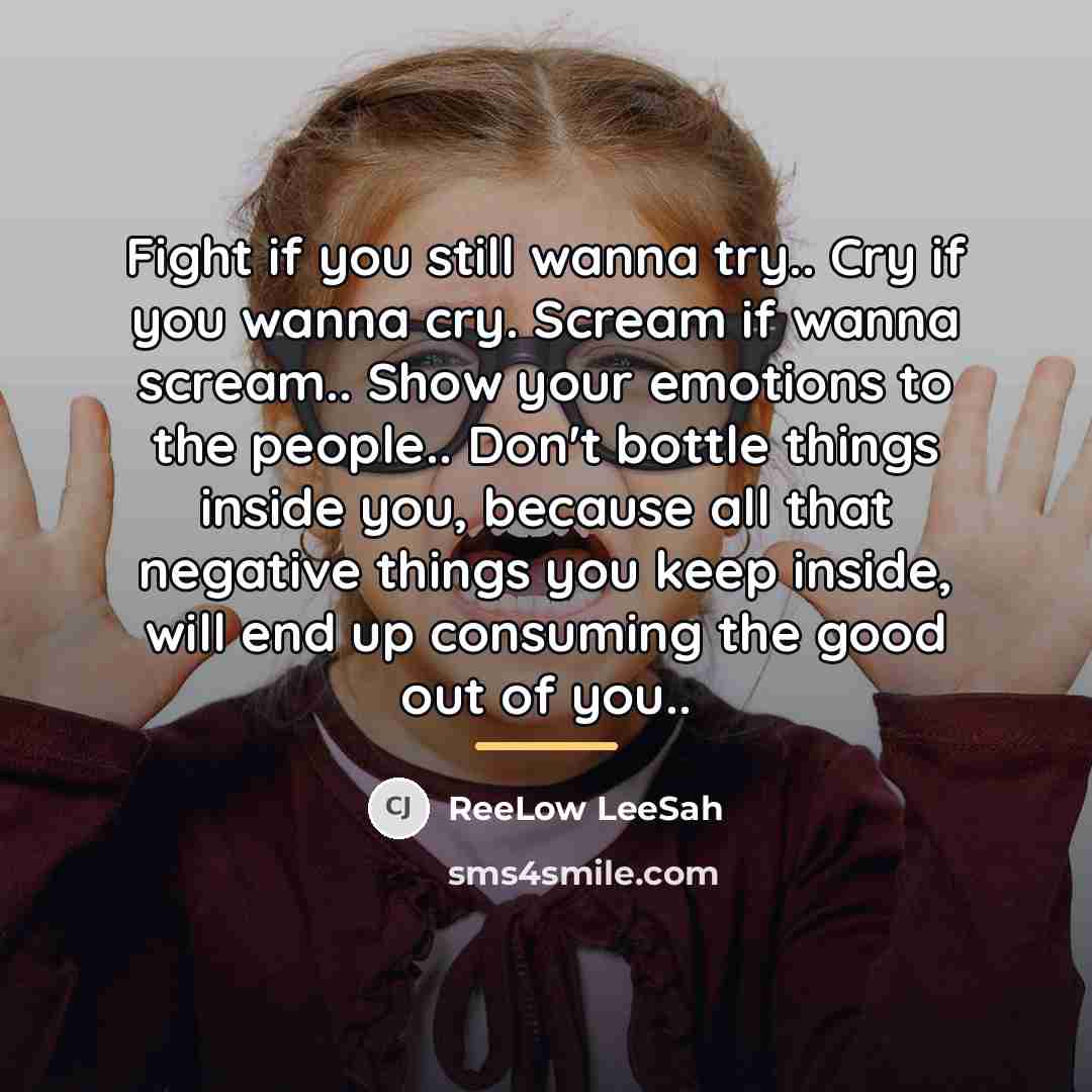 “Fight if you still wanna try.. Cry if you wanna…” quote by ReeLow LeeSah