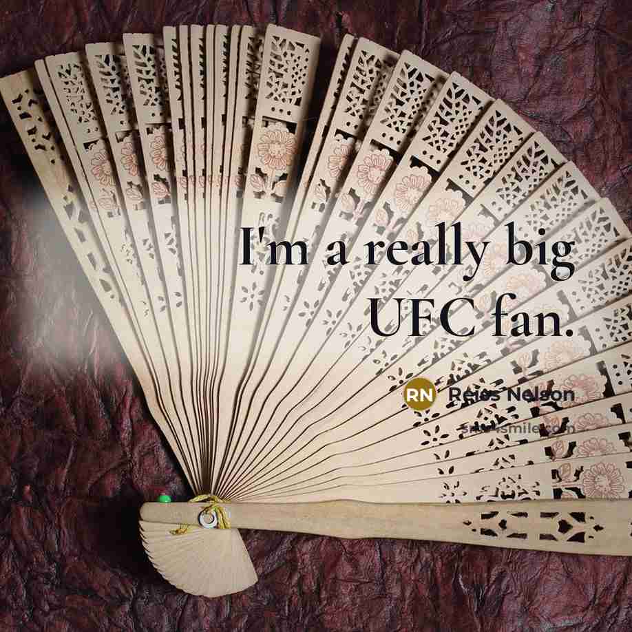 “I'm a really big UFC fan.…” quote by Reiss Nelson