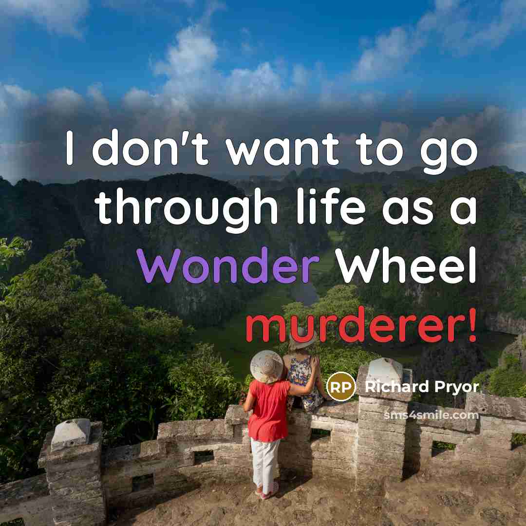 “I don't want to go through life as a Wonder…” quote by Richard Pryor