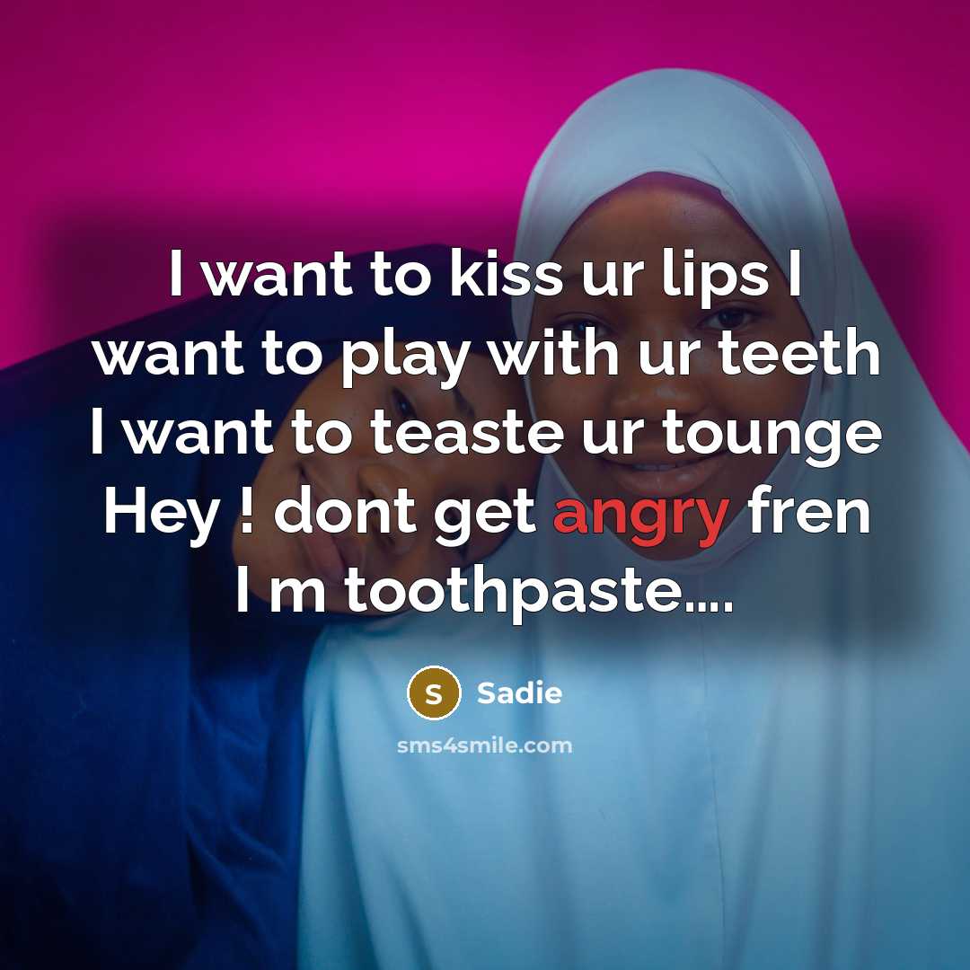 “I want to kiss ur lips I want to play…” quote by Sadie