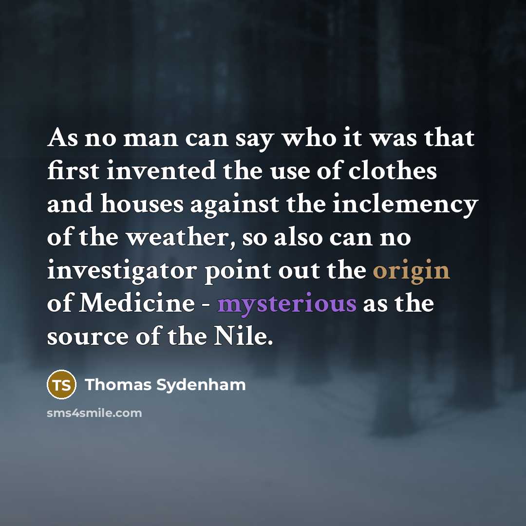 “As no man can say who it was that first…” quote by Thomas Sydenham