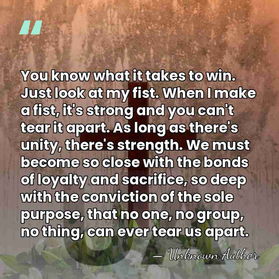 You know what it takes to win. Just look at my fist.&hellip; - Unknown Author