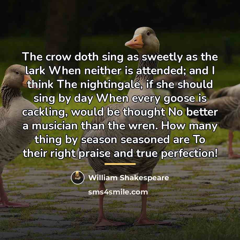“The crow doth sing as sweetly as the lark When…” quote by William Shakespeare