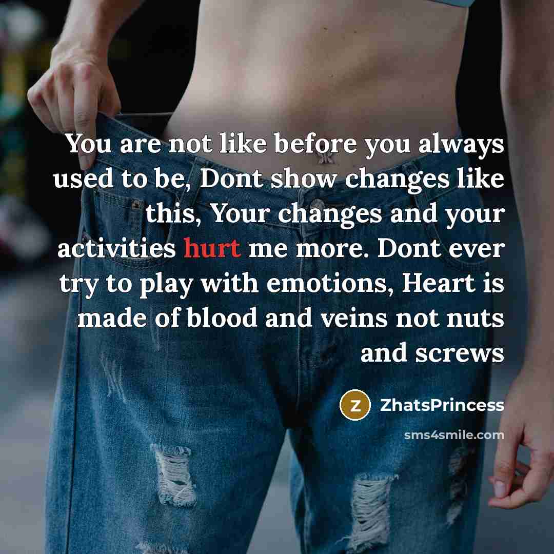 “You are not like before you always used to be,…” quote by ZhatsPrincess