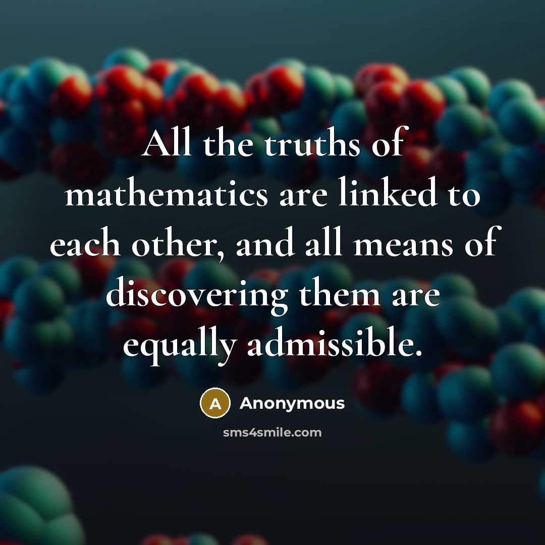 “All the truths of mathematics are linked to each other,…” quote by Anonymous