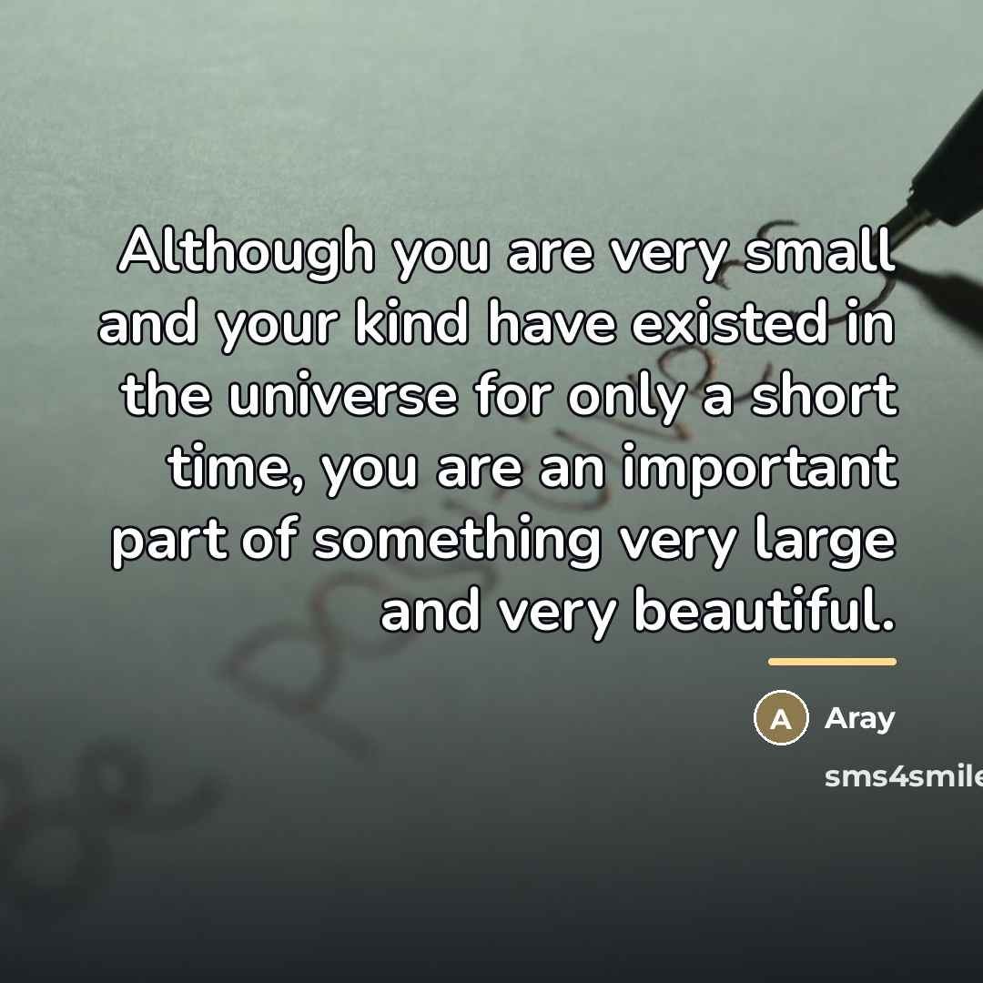 “Although you are very small and your kind have existed…” quote by Aray