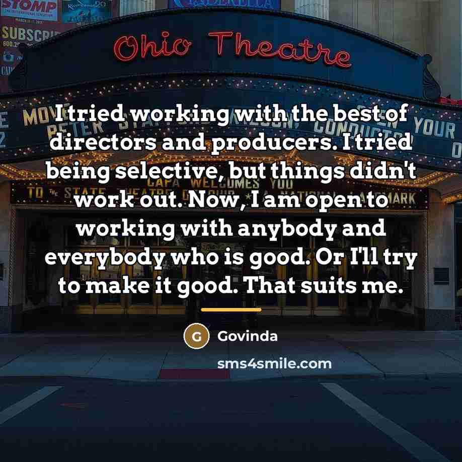 “I tried working with the best of directors and producers.…” quote by Govinda