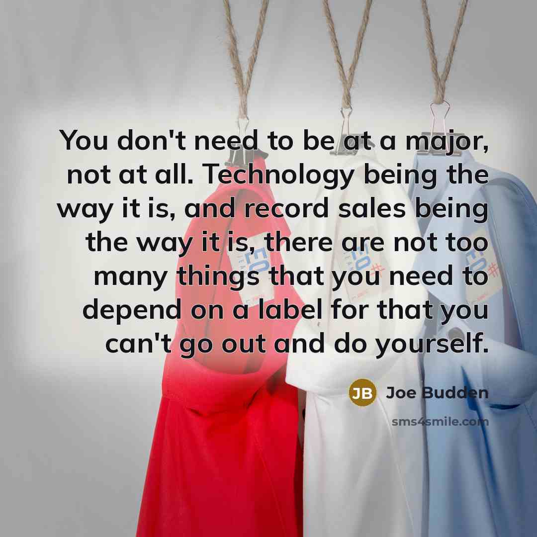 “You don't need to be at a major, not at…” quote by Joe Budden