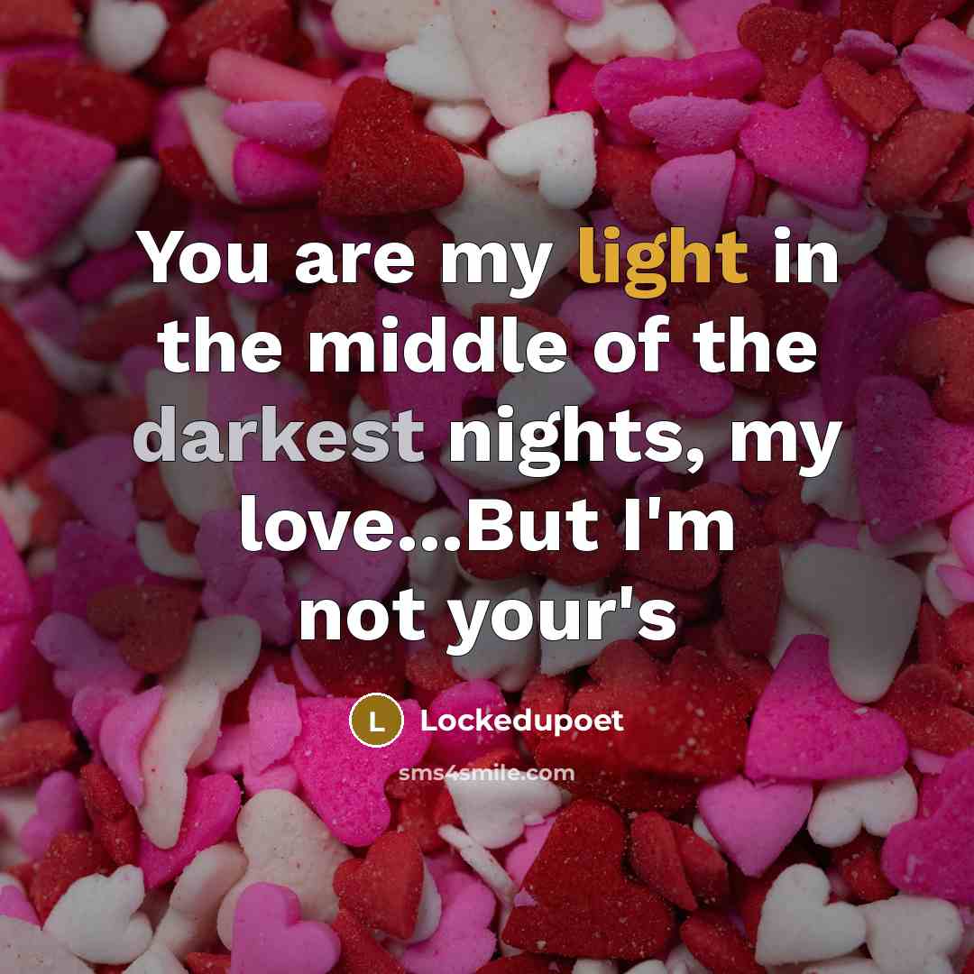 “You are my light in the middle of the darkest…” quote by Lockedupoet