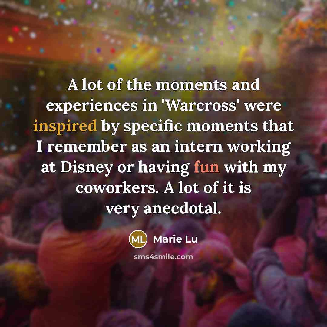 “A lot of the moments and experiences in 'Warcross' were…” quote by Marie Lu