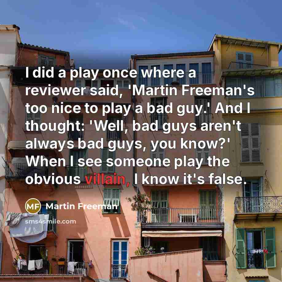 “I did a play once where a reviewer said, 'Martin…” quote by Martin Freeman