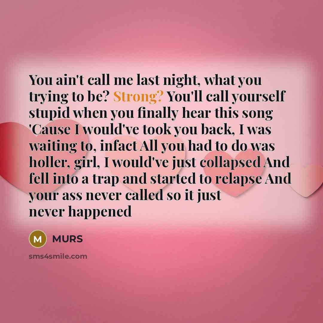 “You ain't call me last night, what you trying to…” quote by Murs