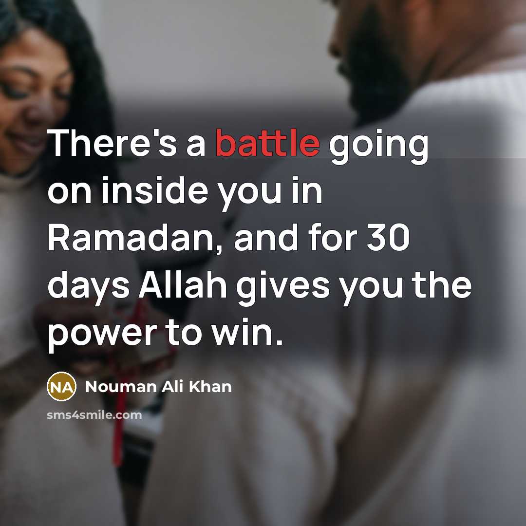 “There's a battle going on inside you in Ramadan, and…” quote by Nouman Ali Khan