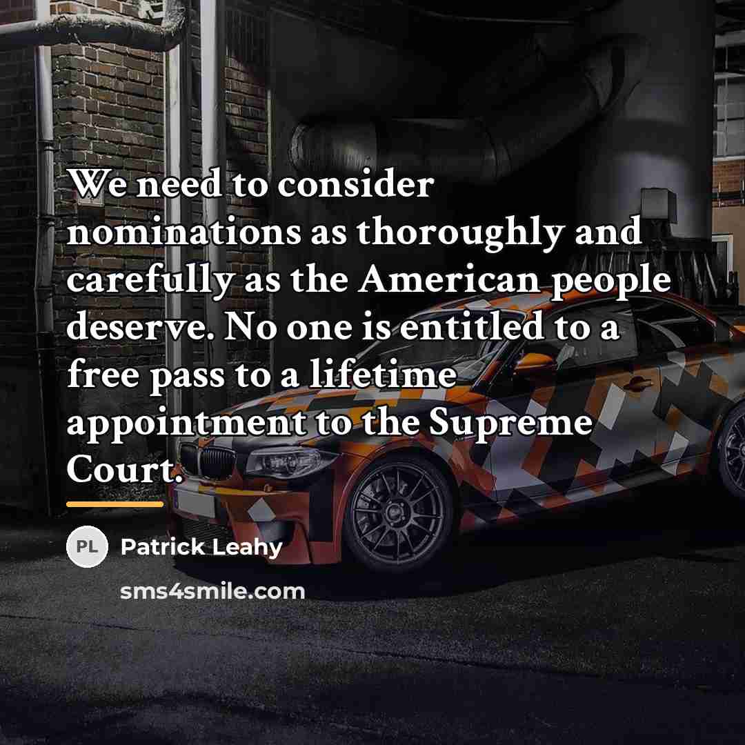 “We need to consider nominations as thoroughly and carefully as…” quote by Patrick Leahy