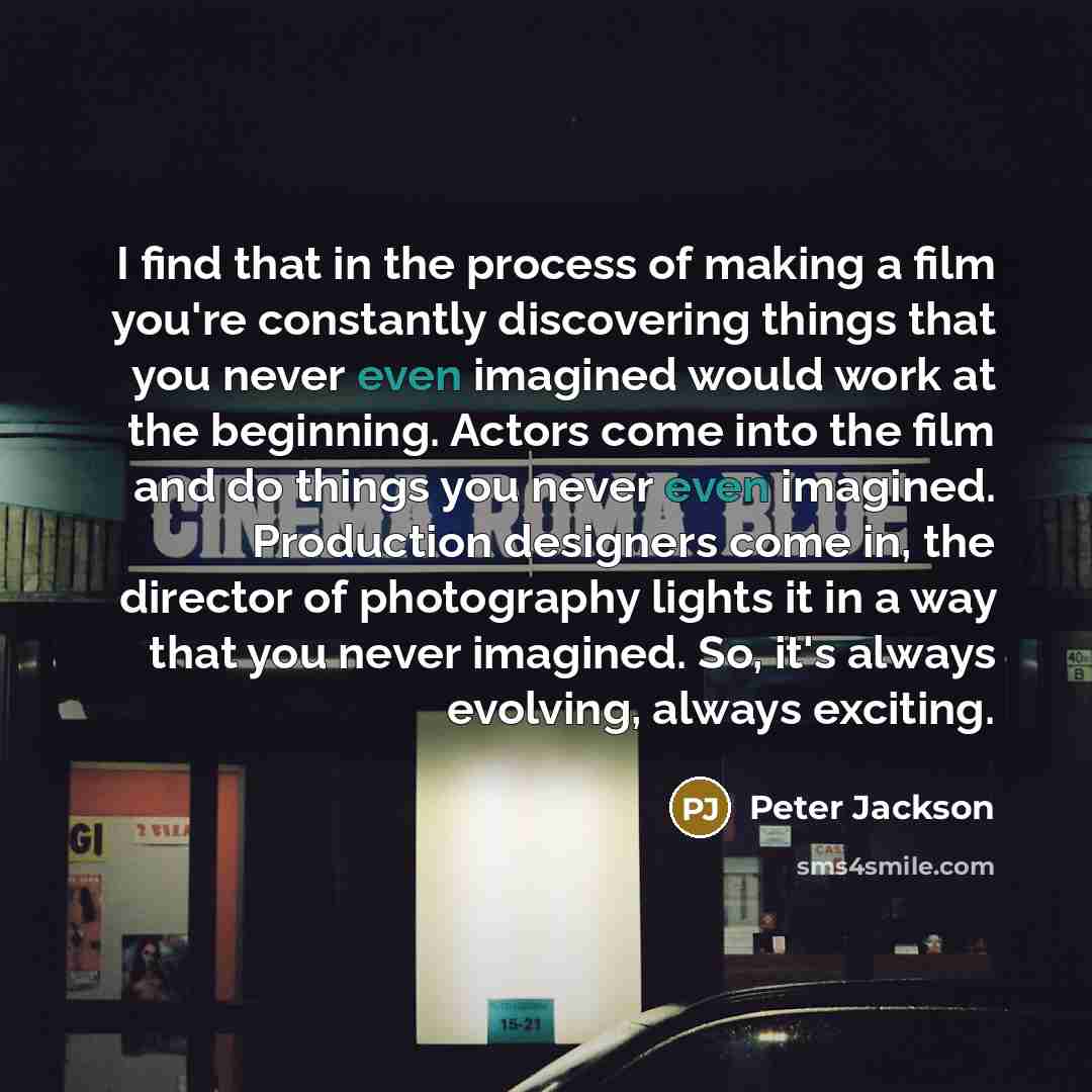 “I find that in the process of making a film…” quote by Peter Jackson