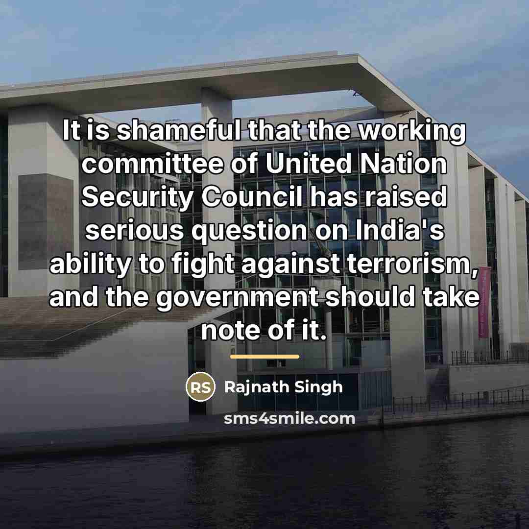 “It is shameful that the working committee of United Nation…” quote by Rajnath Singh