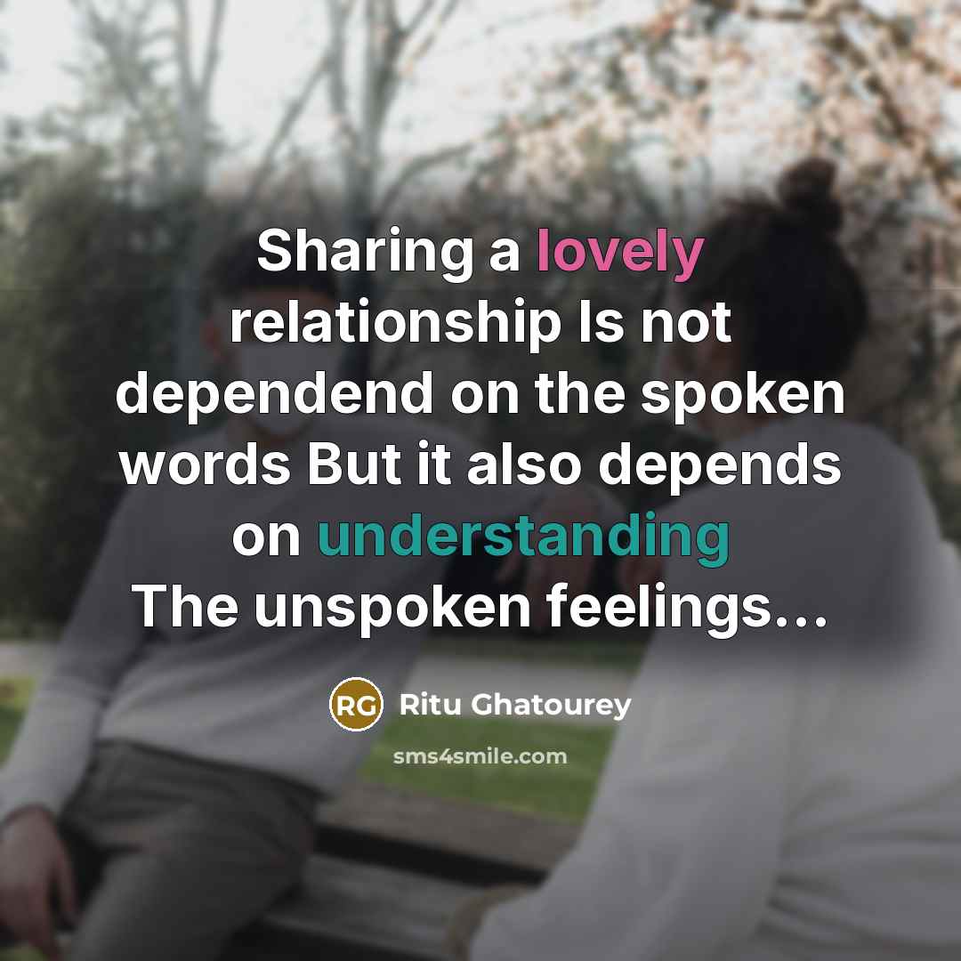 “Sharing a lovely relationship Is not dependend on the spoken…” quote by Ritu Ghatourey