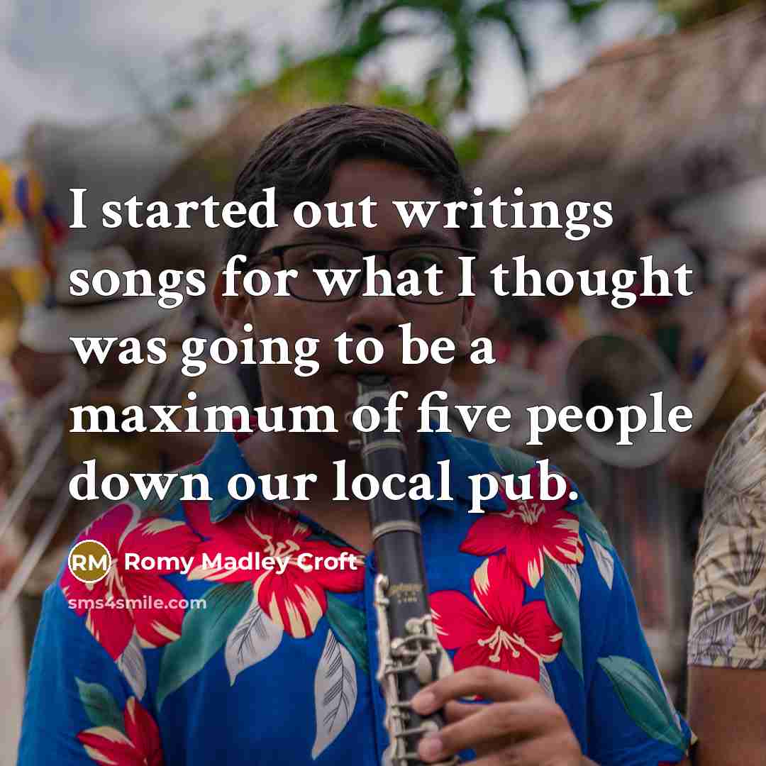 “I started out writings songs for what I thought was…” quote by Romy Madley Croft