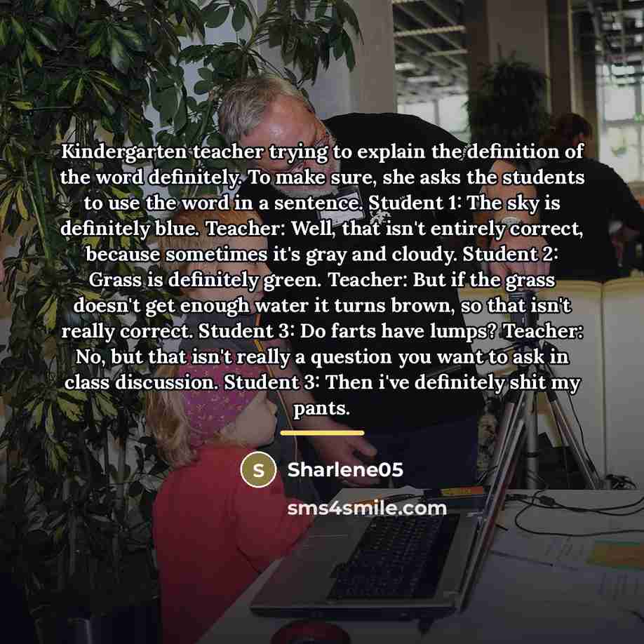 “Kindergarten teacher trying to explain the definition of the word…” quote by Sharlene05