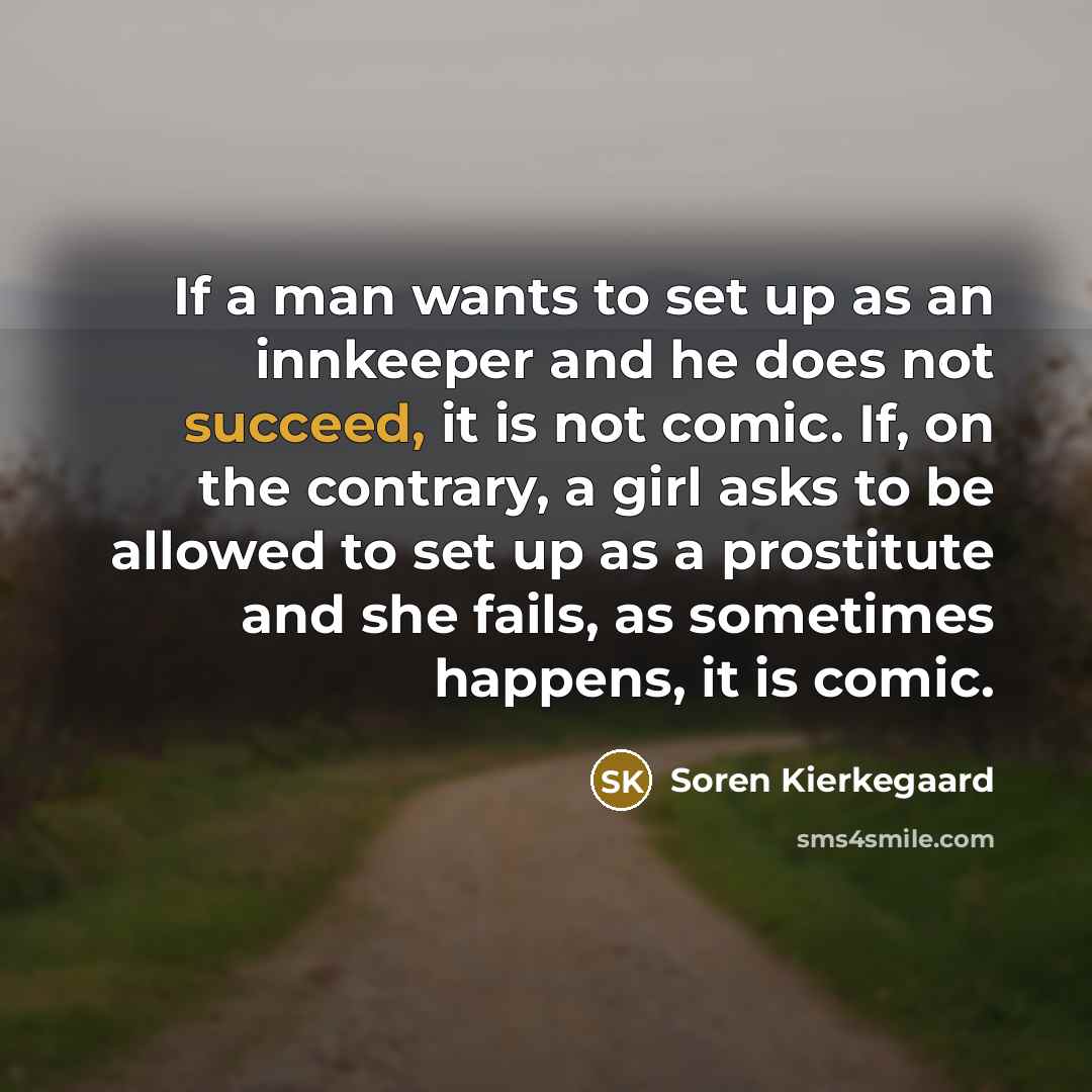“If a man wants to set up as an innkeeper…” quote by Soren Kierkegaard