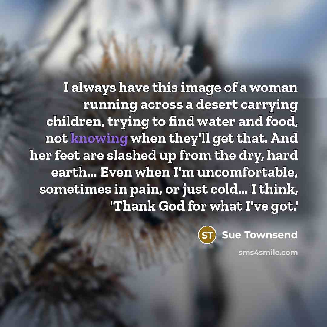 “I always have this image of a woman running across…” quote by Sue Townsend