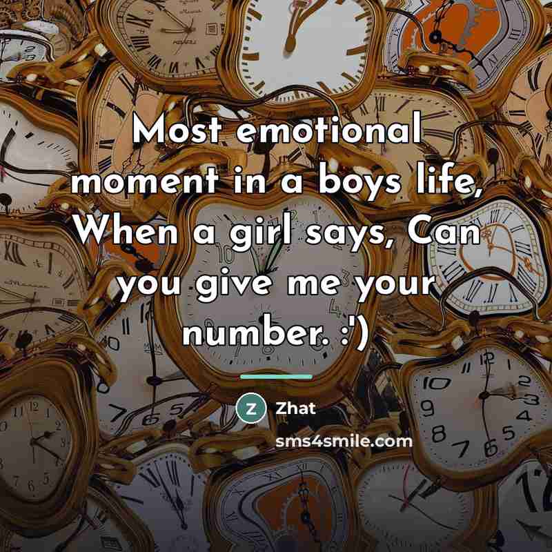 “Most emotional moment in a boys life, When a girl…” quote by Zhat