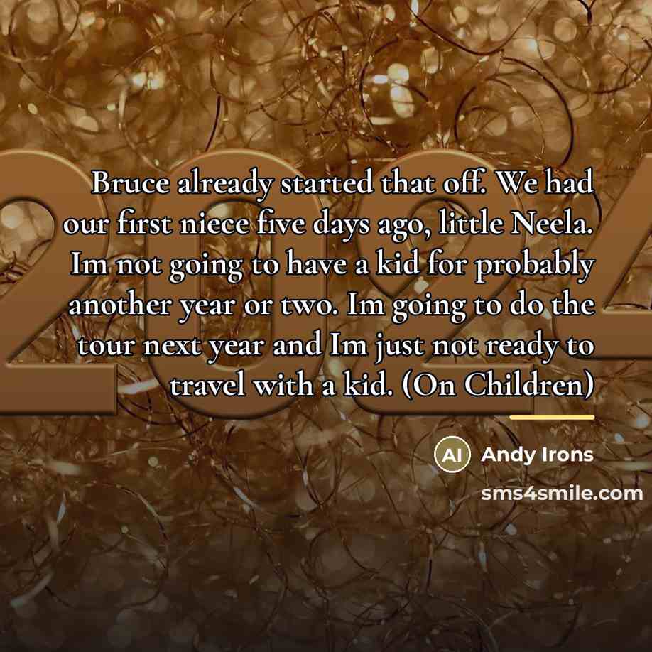 “Bruce already started that off. We had our first niece…” quote by Andy Irons
