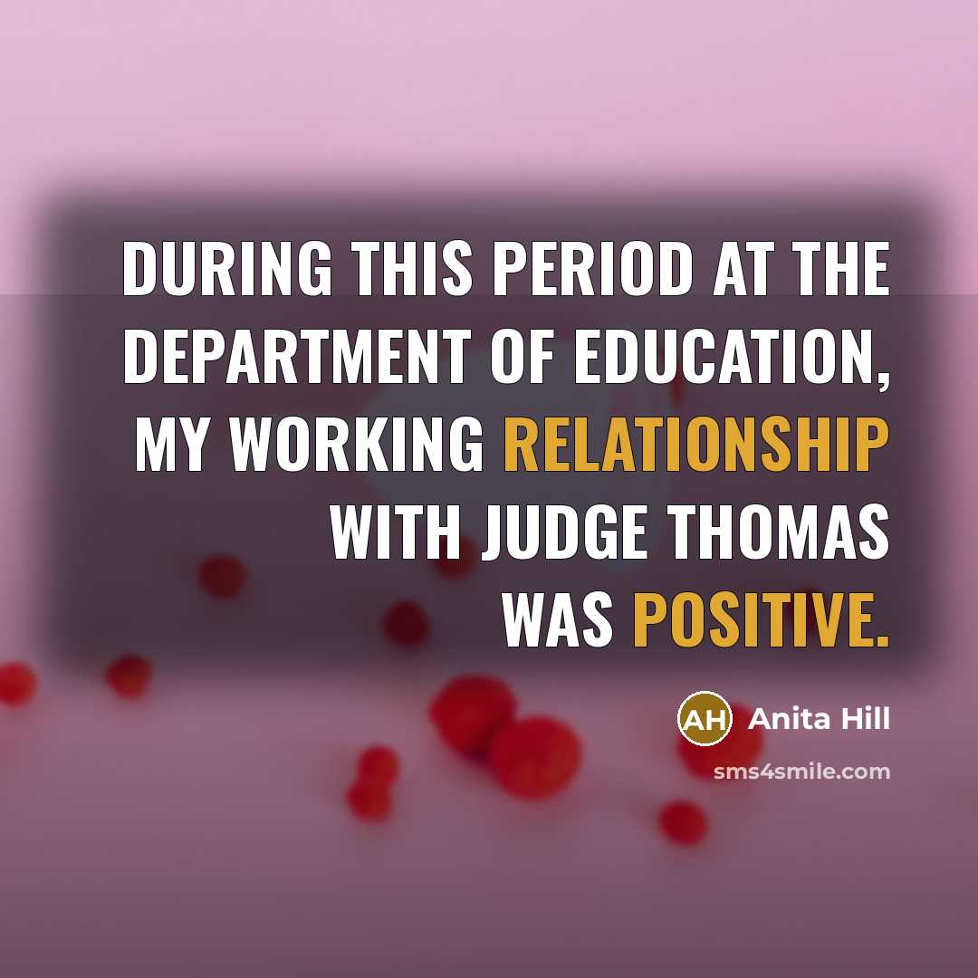 “During this period at the Department of Education, my working…” quote by Anita Hill