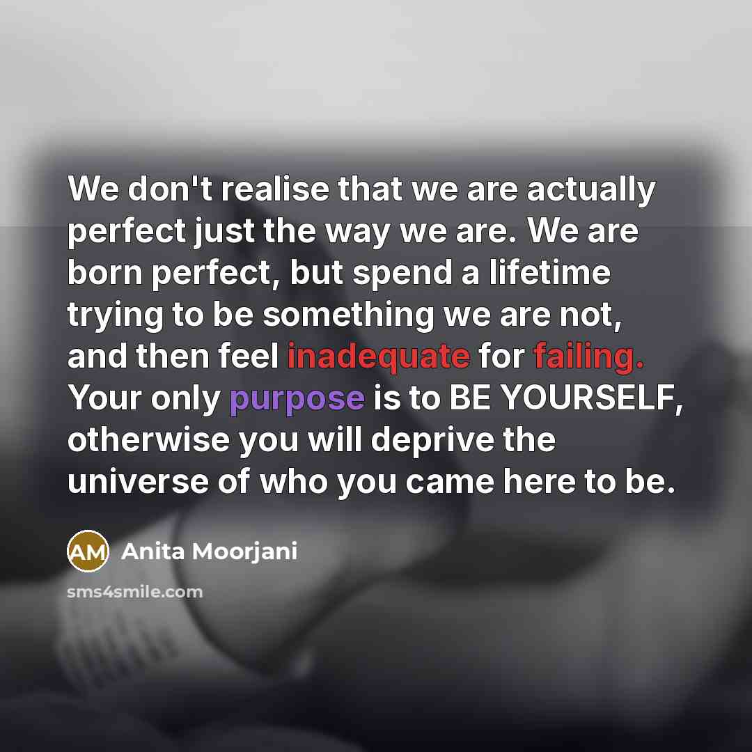 “We don't realise that we are actually perfect just the…” quote by Anita Moorjani