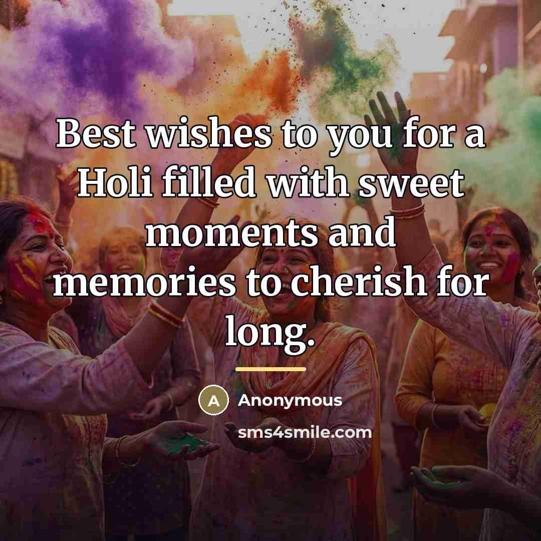 “Best wishes to you for a Holi filled with sweet…” quote by Anonymous
