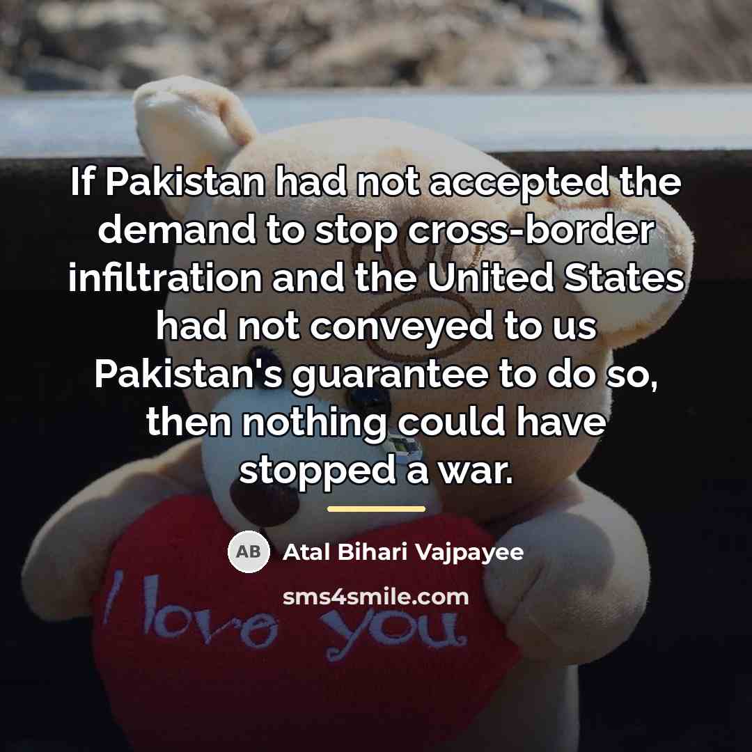 “If Pakistan had not accepted the demand to stop cross-border…” quote by Atal Bihari Vajpayee
