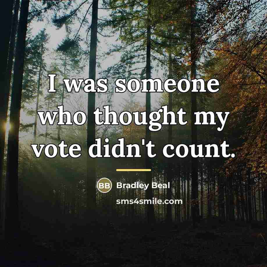 “I was someone who thought my vote didn't count.…” quote by Bradley Beal
