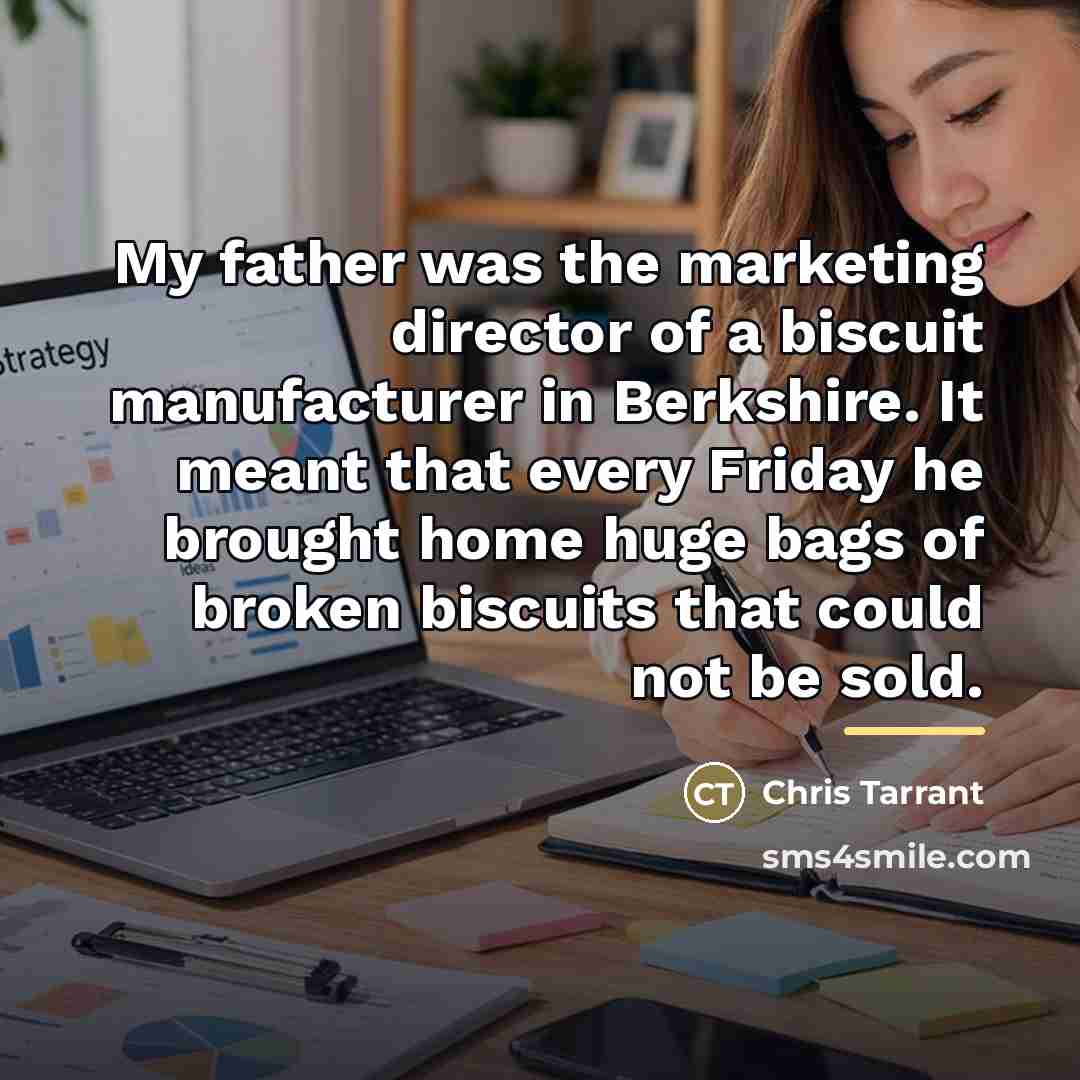 “My father was the marketing director of a biscuit manufacturer…” quote by Chris Tarrant