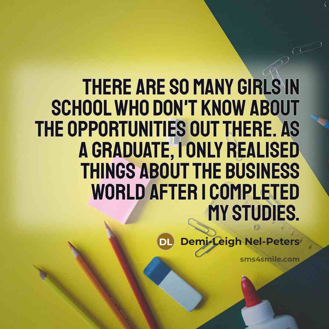 “There are so many girls in school who don't know…” quote by Demi-Leigh Nel-Peters