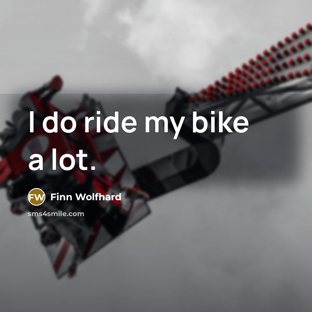 “I do ride my bike a lot.…” quote by Finn Wolfhard