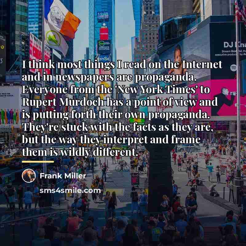 “I think most things I read on the Internet and…” quote by Frank Miller