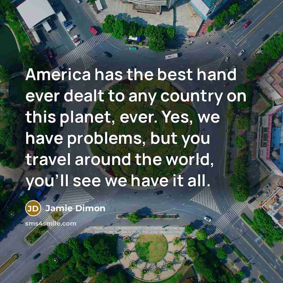 “America has the best hand ever dealt to any country…” quote by Jamie Dimon
