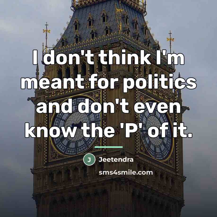 “I don't think I'm meant for politics and don't even…” quote by Jeetendra