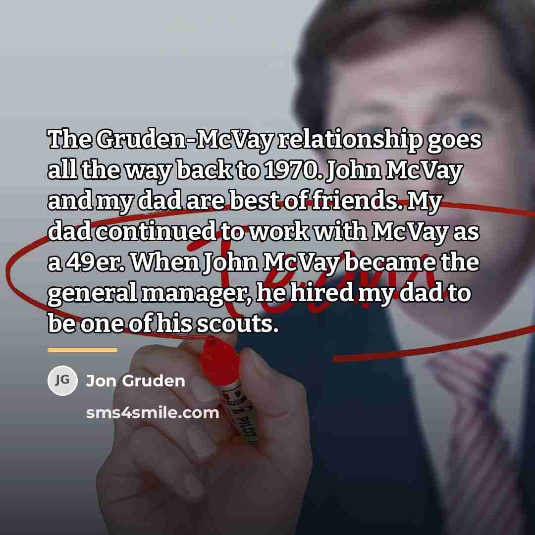 “The Gruden-McVay relationship goes all the way back to 1970.…” quote by Jon Gruden