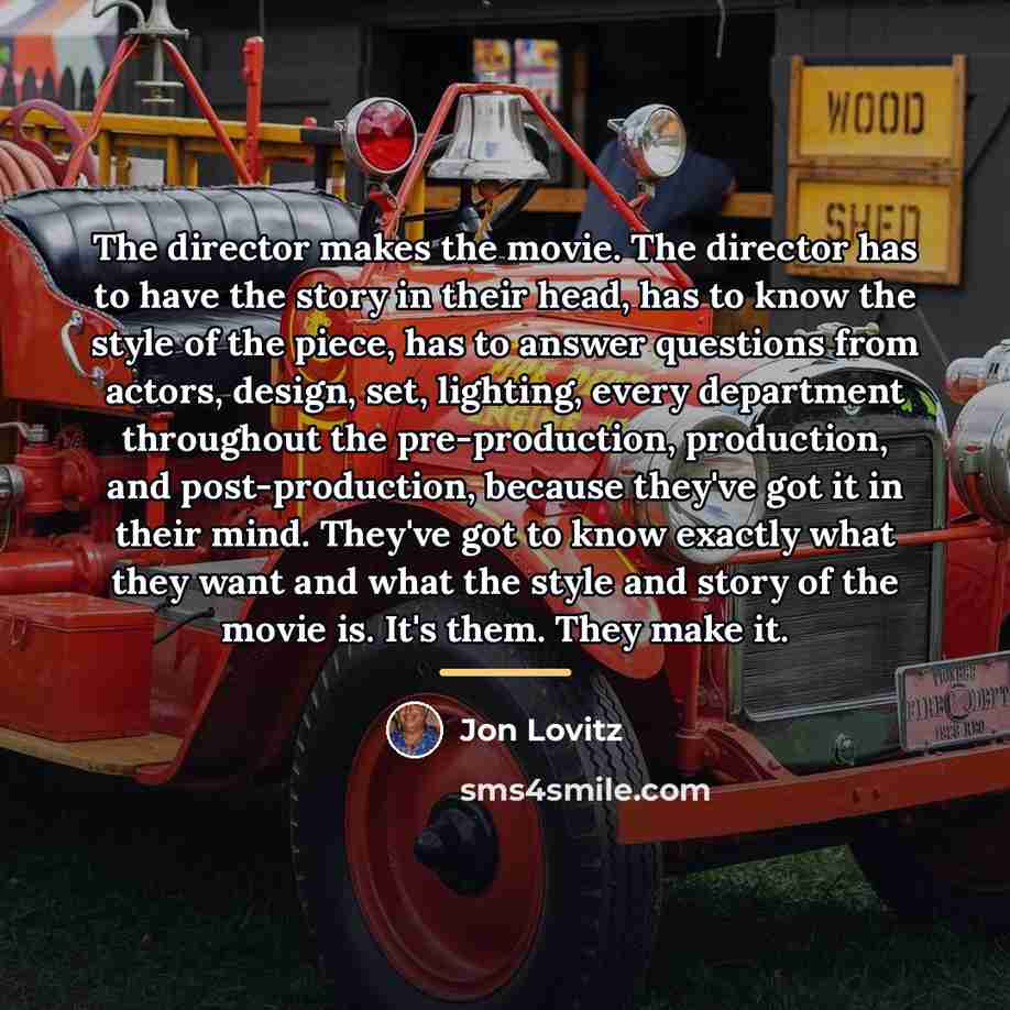 “The director makes the movie. The director has to have…” quote by Jon Lovitz