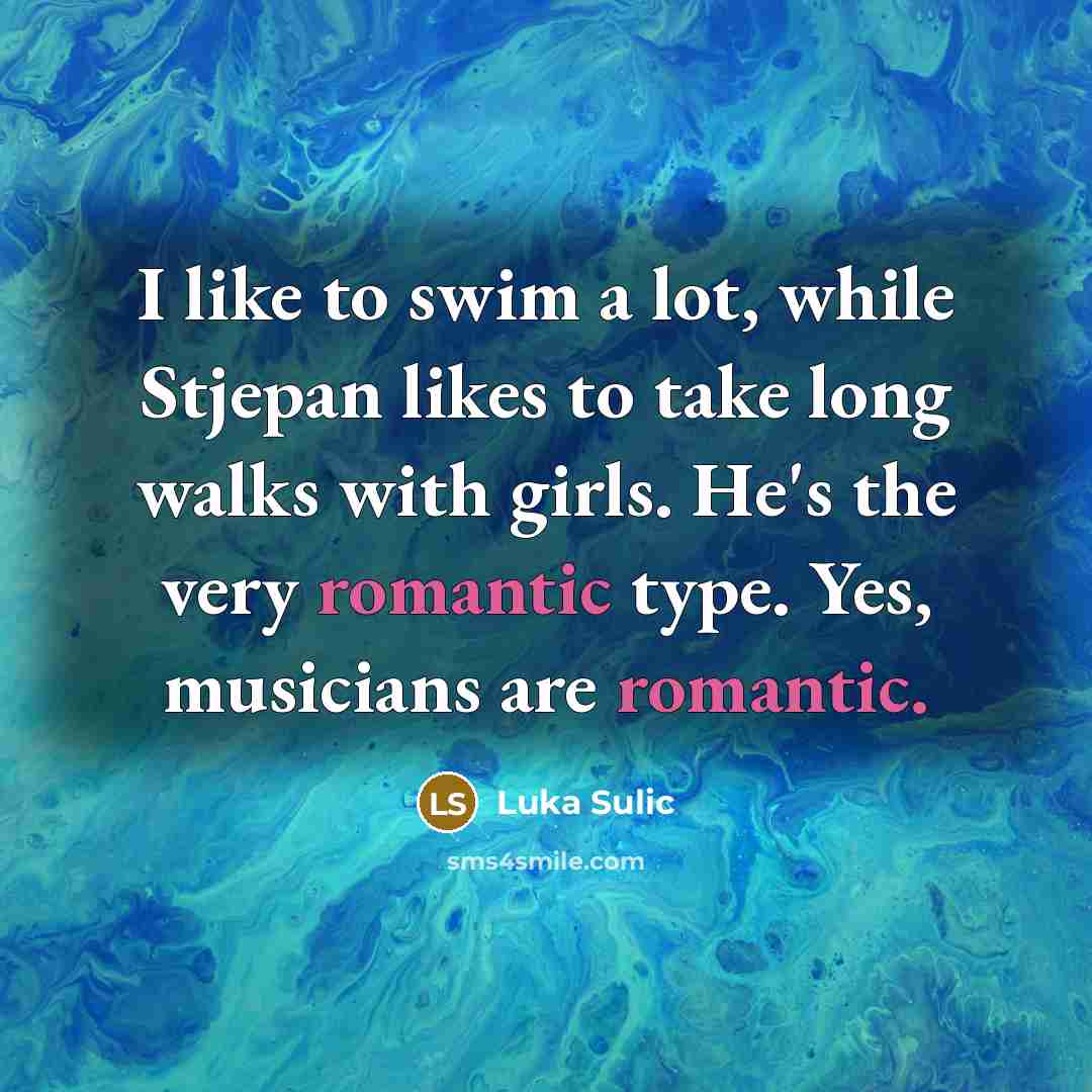“I like to swim a lot, while Stjepan likes to…” quote by Luka Sulic