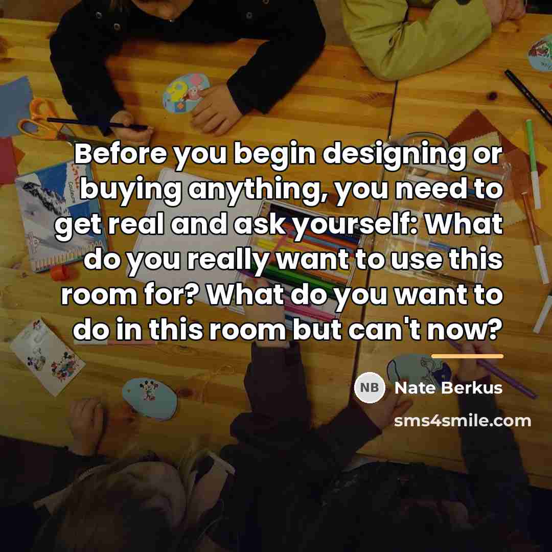 “Before you begin designing or buying anything, you need to…” quote by Nate Berkus