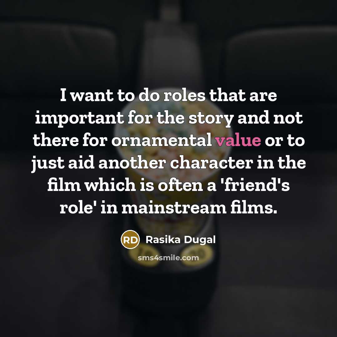 “I want to do roles that are important for the…” quote by Rasika Dugal