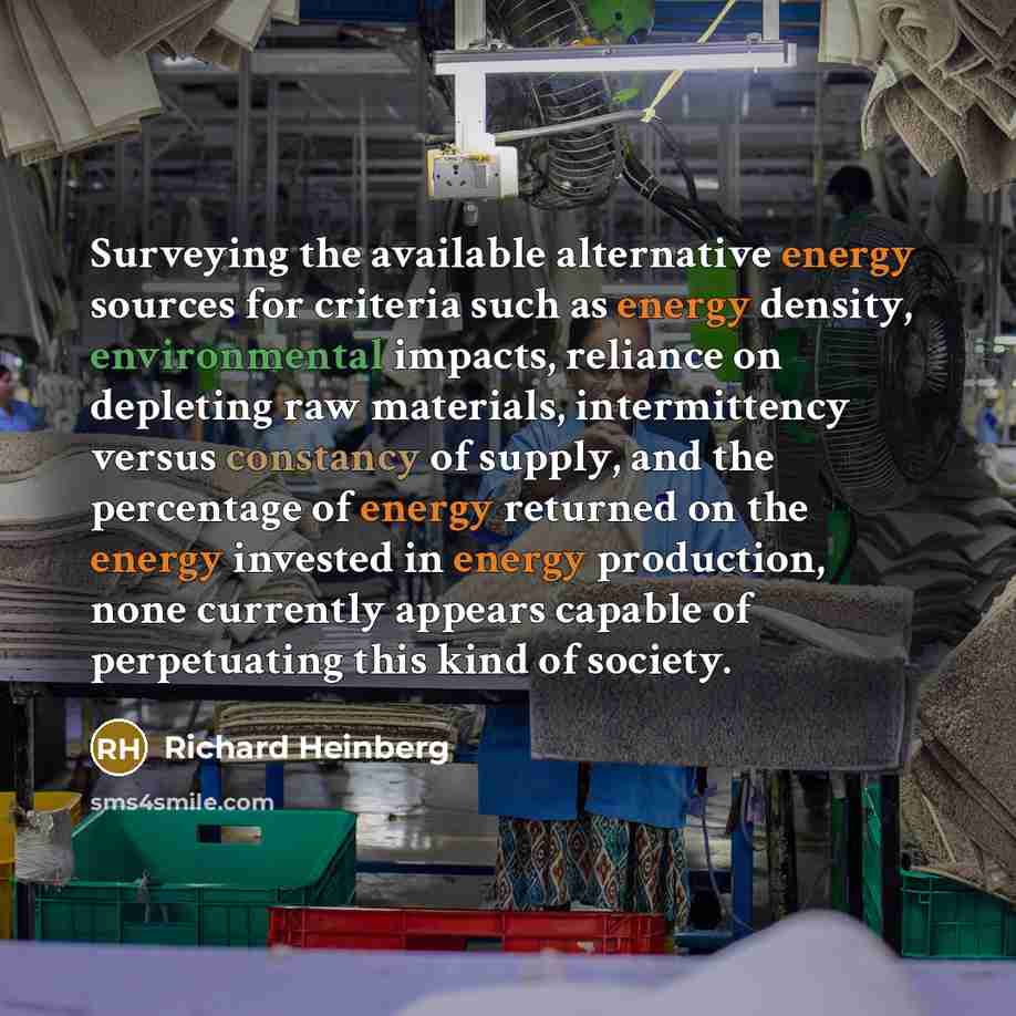 “Surveying the available alternative energy sources for criteria such as…” quote by Richard Heinberg