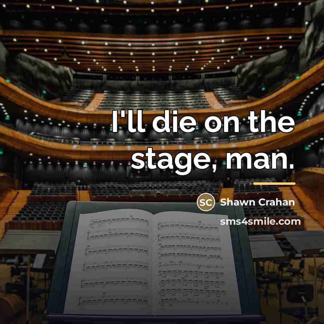 “I'll die on the stage, man.…” quote by Shawn Crahan